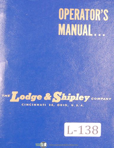 Lodge &amp; Shipley 2013, 2013-17 Lathe Operators Instruction, Wiring &amp; Parts Manual