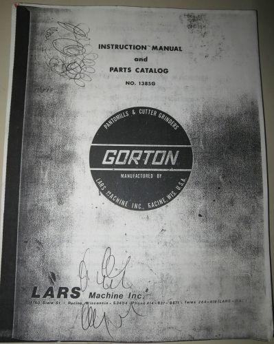 Gorton Instruction Manual and Parts Catalog for Many Models incl. 3, P2, P3, ME