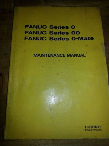FANUC MANUAL SERIES 0 SERIES 00 SERIES O-MATE MAINTENANCE MANUAL