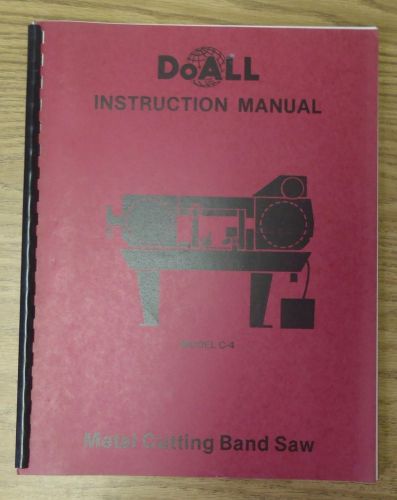 *ORIGINAL* DoAll Model C-4 Metal Cutting Band Saw Instruction Manual C4 Bandsaw
