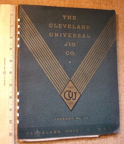 1940 Cleveland Universal Jig CUJ Catalog No. 40