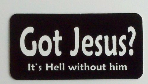 3 - Got Jesus? It&#039;s Hell Without Him Christian Hard Hat Biker Helmet Sticker