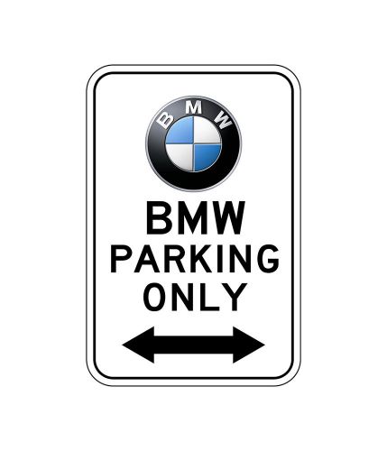 BMW Parking Only Aluminum Sign 18&#034;x12&#034;