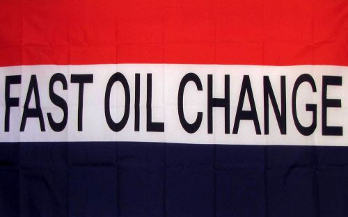 FAST OIL CHANGE 3&#039;x5&#039; Polyester Flag