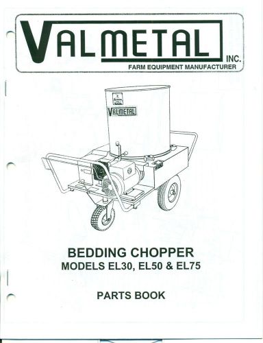 VALMETAL  Bedding Chopper EL30 EL50 EL75 PARTS BOOK (AN-75)
