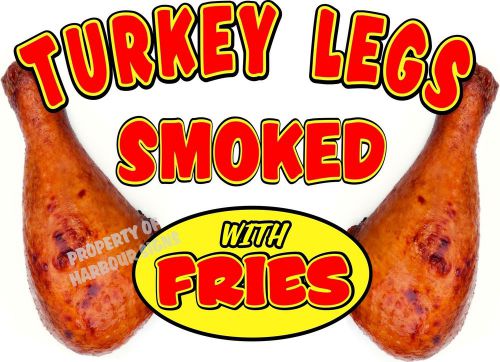 Smoked turkey legs w/ fries 14&#034; decal fair concession food truck cart vinyl sign for sale