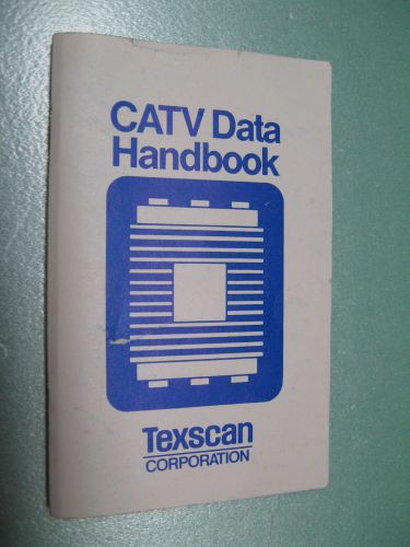 Vintage Texscan CATV Data Handbook Pocket Guide Cable TV Data &amp; Info RF Rare