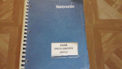 TEKTRONIX SERVICE MANUALS, 2445 OSCILLOSCOPE, 2430 DIGITAL OSCILLOSCOPE