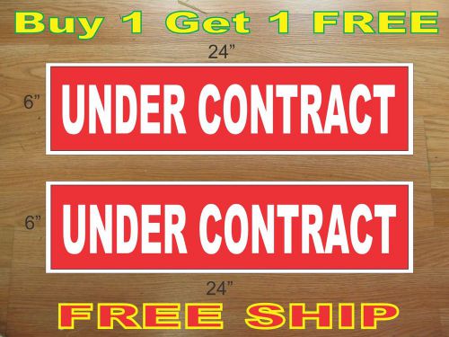 White on Red UNDER CONTRACT 6&#034;x24&#034; REAL ESTATE RIDER SIGNS Buy 1 Get 1 FREE