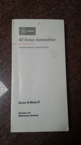 FANUC SERIES 16-MODEL B OPERATION AND MAINTAINANCE HANDBOOK GFZ-62447E/01