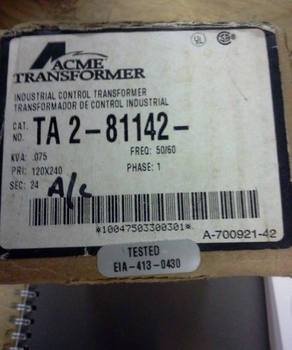 ACME TRANSFORMER TA-2-81142 75VA  1 single phase  240v x 120v - 24v .75va