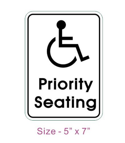 NEW Wheelchair Priority Seating Sign 5&#034; x 7&#034; Black/White