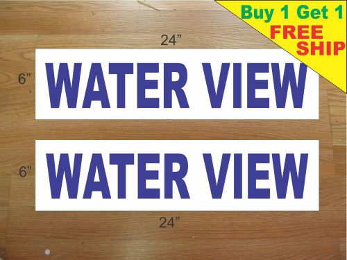 WATER VIEW BLUE 6&#034;x24&#034; REAL ESTATE RIDER SIGNS Buy 1 Get 1 FREE 2 Sided