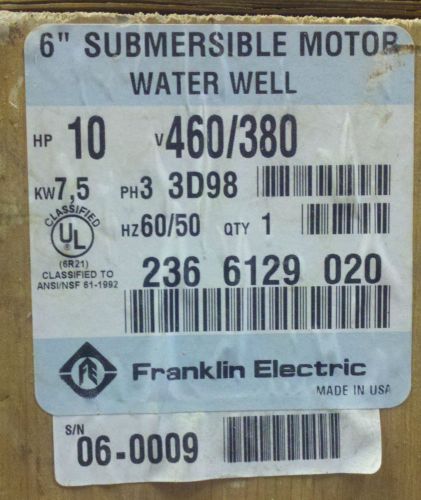 2366129020 franklin electric 10hp 3 phase 460 volt 6&#034; well motor submersible for sale