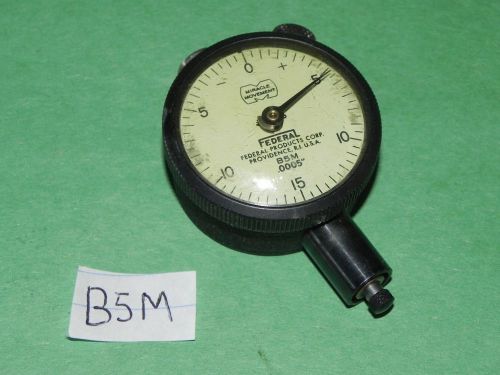 Dial Indicator made by Federal# B5M machinist gunsmith tool vtg  toolmaker