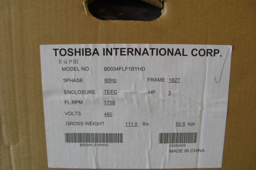 New Toshiba 3HP, 1800 RPM, 460 V, 182T, TEFC B0034FLF1BYHD Electric Motor