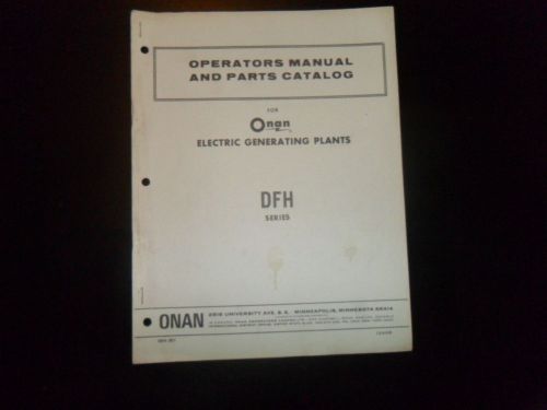 VINTAGE ONAN ELECTRIC GENERATING PLANT MANUAL &amp; PARTS CATALOG SERIES DFH!!! RARE