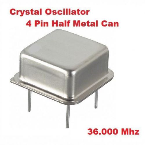 36.000mhz 36.000 mhz crystal oscillator half can ( qty 10 ) *** new *** for sale