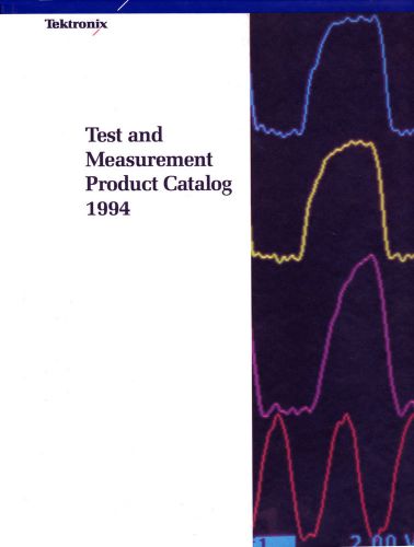 Tektronix (Tek) 1994 Test and Measurement Catalog, Hardback