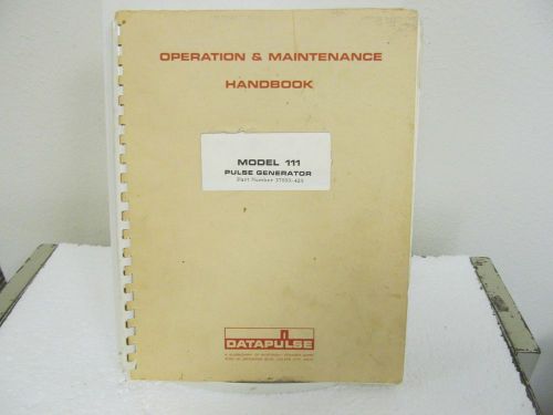Datapulse 111 Pulse Generator Operation &amp; Maintenance Handbook w/schematics