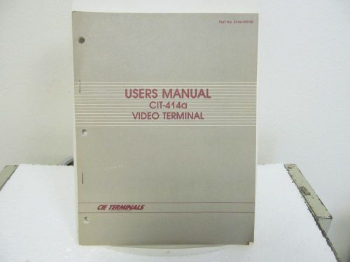 C-Itoh (CIE Terminals) CIT-414a Video Terminal Users Manual