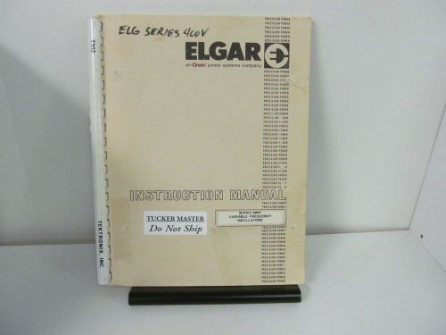 ELGAR 400V Variable Frequency Oscillators Instruction Manual w/schematics