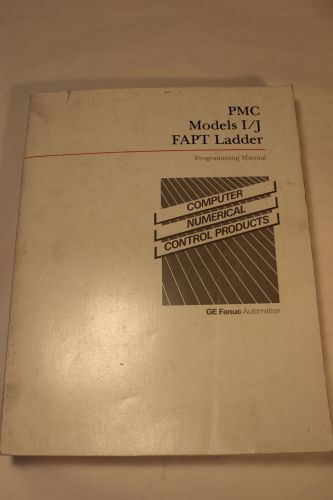 GE FANUC GFZ-54803-1 PMC MODELS I/J FAPT LADDER PROGRAMMING MANUAL