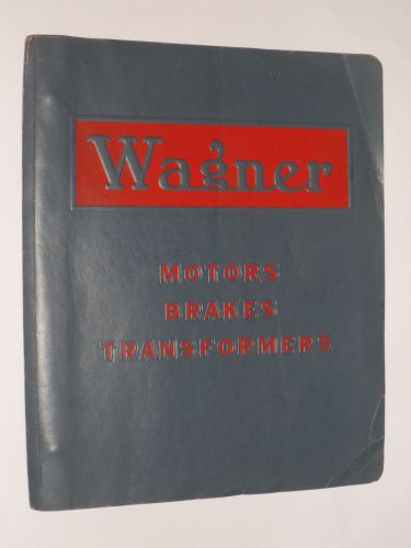 Vintage 1940s-50s wagner industrial motor catalog! oil wells/elevators/machines! for sale