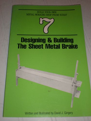 BUILDING THE SHEET METAL BREAK BOOK #7 old tools David J. Gingery NO RESERVE