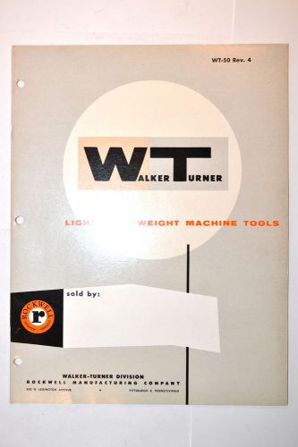 WALKER-TURNER LIGHT-HEAVY WEIGHT MACHINE TOOLS 1961 Catalog #RR838 Rockwell