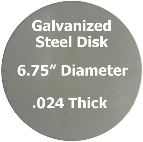 .024 (24 ga.) Galvanized Steel Plate, Disc Shaped, 6.375&#039;&#039; Diameter Circle