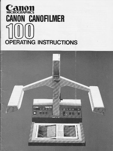 Canon Micrographics Canon Canofilmer 100 Operating Instructions