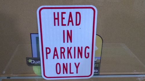 12x18 Head in Parking Sign