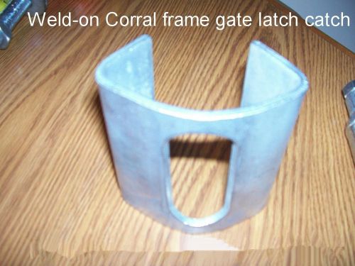 Corral gate latch striker catch weld on for sale