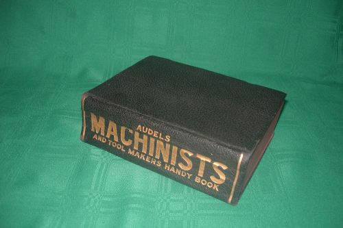 AUDELS MACHINISTS AND TOOL MAKERS HANDY BOOK - 1941 , 1942