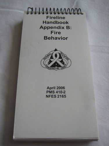 Fireline Handbook: Appendix B: Fire Behavior; April 2006 edition (spiral)