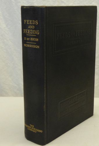 Old 1951 Feeds &amp; Feeding Book by Morrison 21st Edition Handbook for Stockman