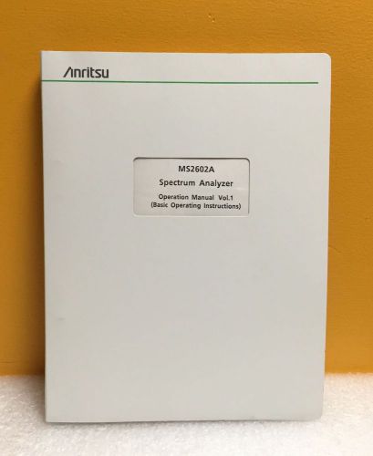 Anritsu MS2602A Spectrum Analyzer Operation Manual Vol. 1 (Basic Operation), New
