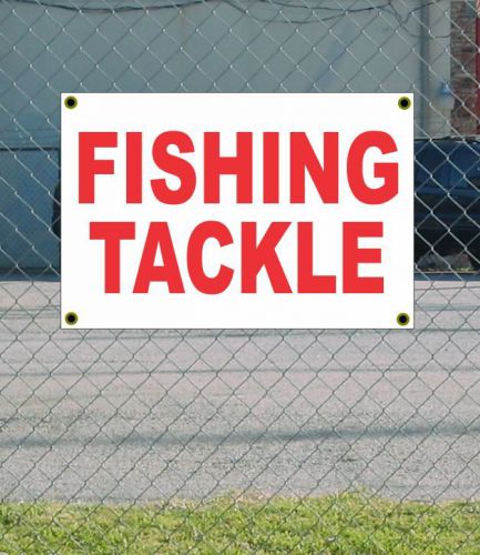 2x3 FISHING TACKLE Red &amp; White Banner Sign NEW Discount Size &amp; Price FREE SHIP