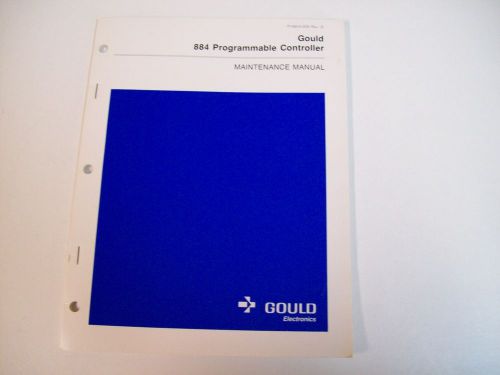 GOULD PI-884A-06 MAINTENANCE MANUAL 884 PROGRAMMABLE CONTROLLER - FREE SHIPPING
