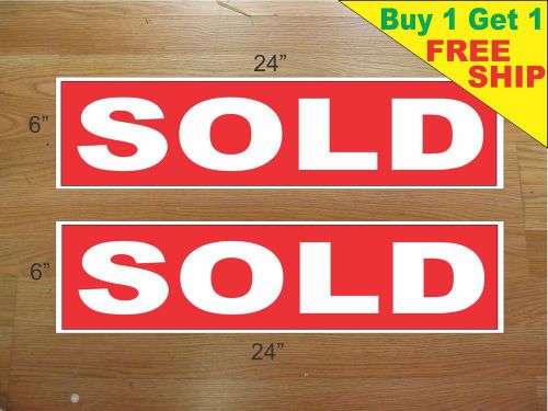White on Red SOLD 6&#034;x24&#034; REAL ESTATE RIDER SIGNS Buy 1 Get 1 FREE 2 Sided
