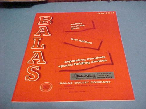 INDUSTRIAL TOOLS CATALOG ca 1960&#039;s BALAS COLLET CO. NO. 67 COLLETS PUSHERS PADS