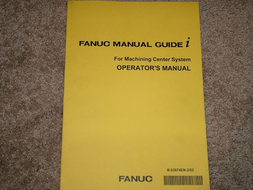 Fanuc Manual Guide i - B-63874EN-2/02  Operator&#039;s Manual for Machining Center