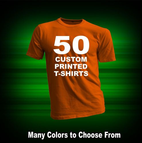 50 CUSTOM PRINTED T-SHIRTS / SCREEN PRINTING ON 2 SIDES / ANY COLOR T-SHIRT