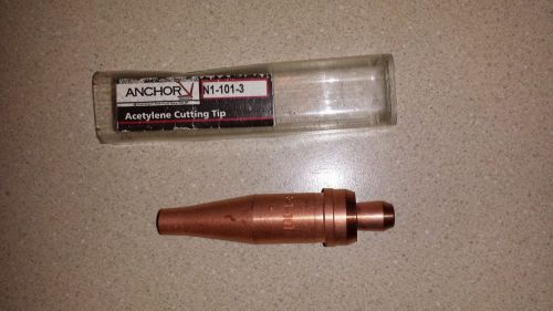 ANCHOR 3-1-101 ACETYLENE CUTTING TIP NEW FREE SHIPPING IN USA (N1-101-3)