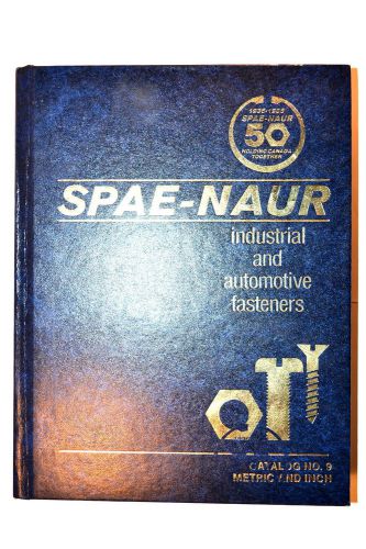 1986 spae-naur industrial &amp; automotive fastener catalog no. 9 metric &amp; inch rb86 for sale