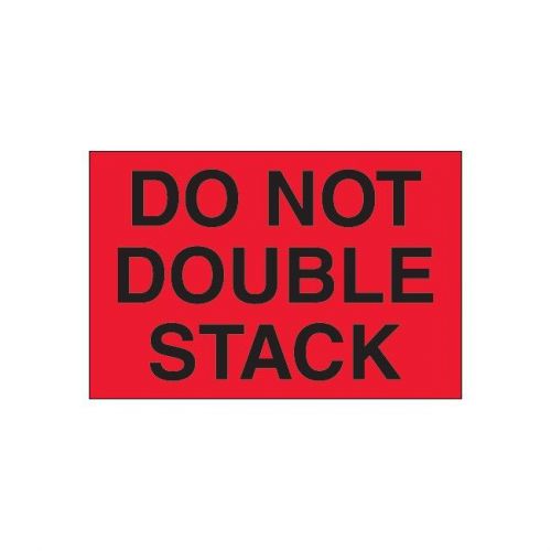 &#034;Tape Logic Labels, &#034;&#034;Do Not Double Stack&#034;&#034;, 2&#034;&#034;x3&#034;&#034;, Fluorescent Red, 500/Roll&#034;