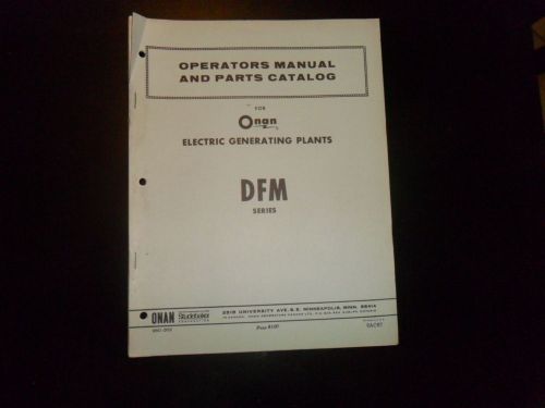 VINTAGE ONAN ELECTRIC GENERATING PLANT MANUAL &amp; PARTS CATALOG SERIES DFM!!!