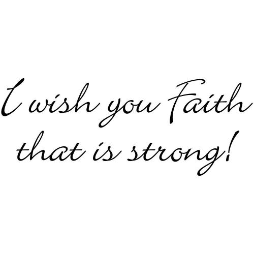 I Wish You Faith That Is Strong Craft Stamp - Sympathy Cards - Condolences Cards