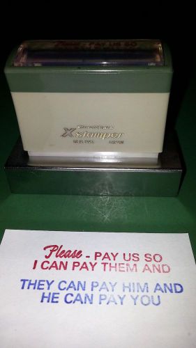 X Stamper Jumbo 2 Color Stamp PLEASE PAY US SO I CAN PAY THEM AND THEY CAN PAY..